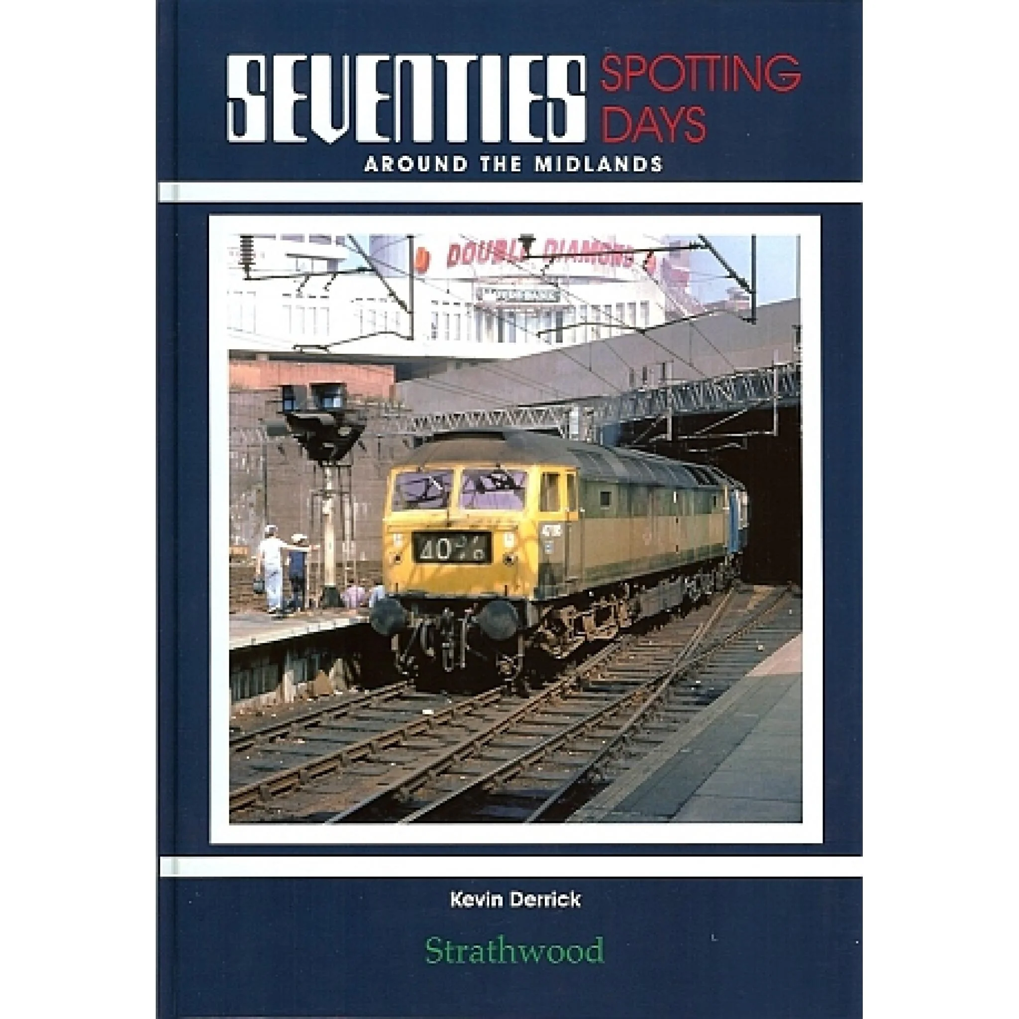 Seventies Spotting Days around the Midlands by Kevin Derrick