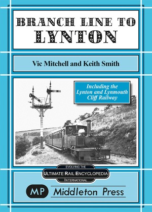 Branch Line to Lynton - Narrow Gauge Lines by Vic Mitchell & Keith Smith