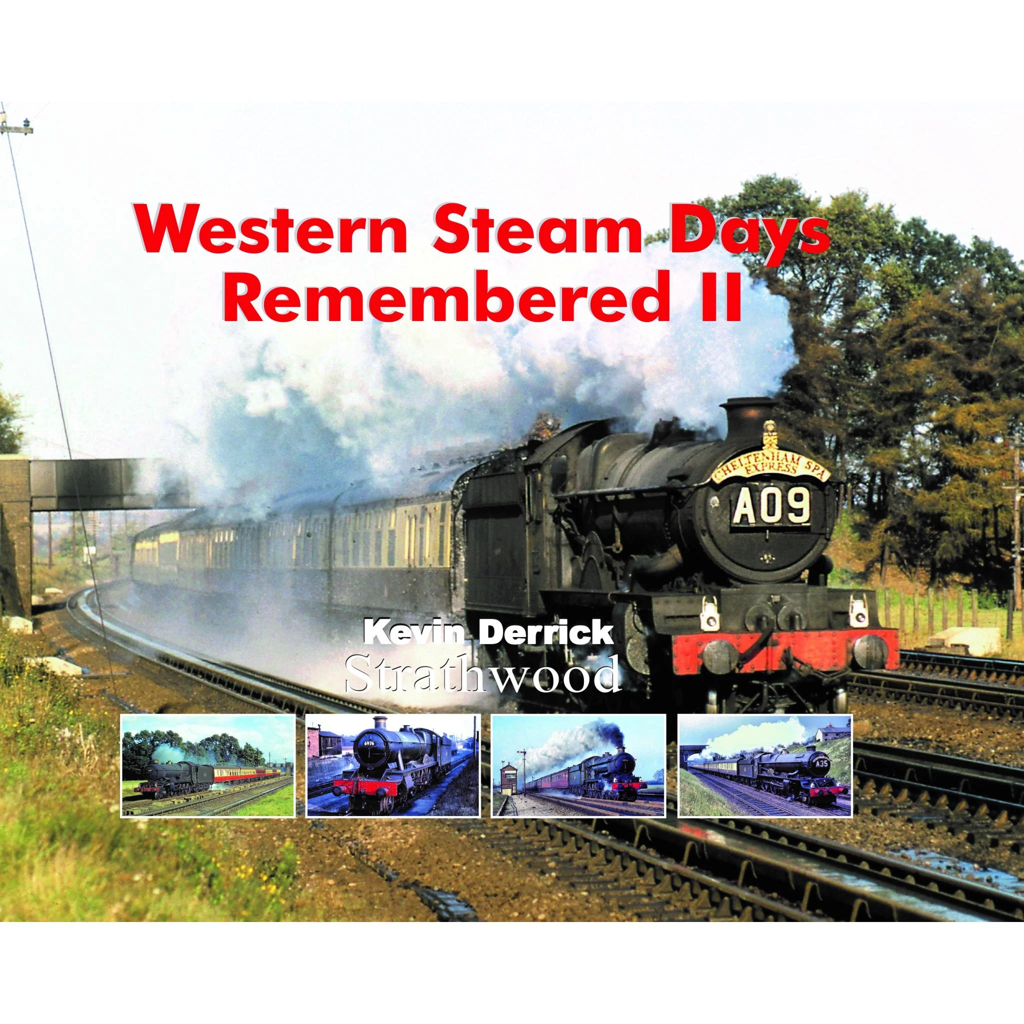 Western Steam Days Remembered II by Kevin Derrick