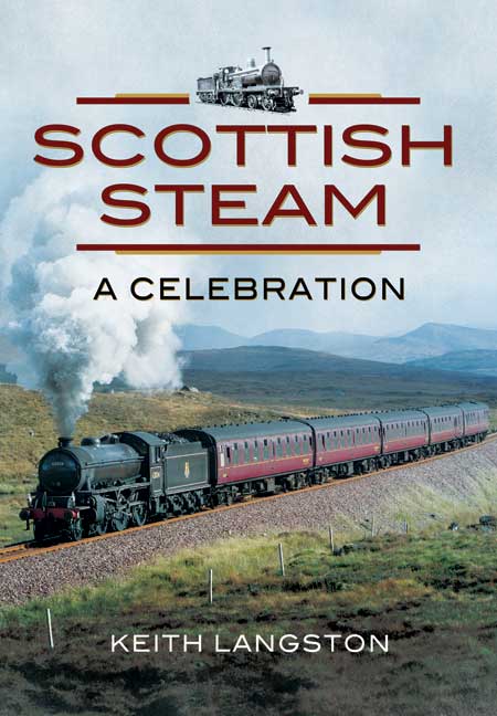 Scottish Steam - A Celebration by Keith Langston