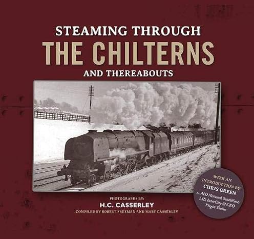 Steaming Through The Chilterns and Thereabouts
