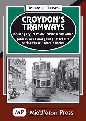 Tramway Classics - Croydon's Tramways including Crystal Palace
