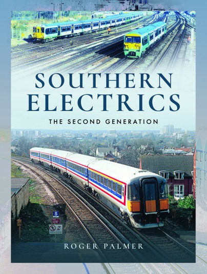 Southern Electrics - The Second Generation by Roger Palmer