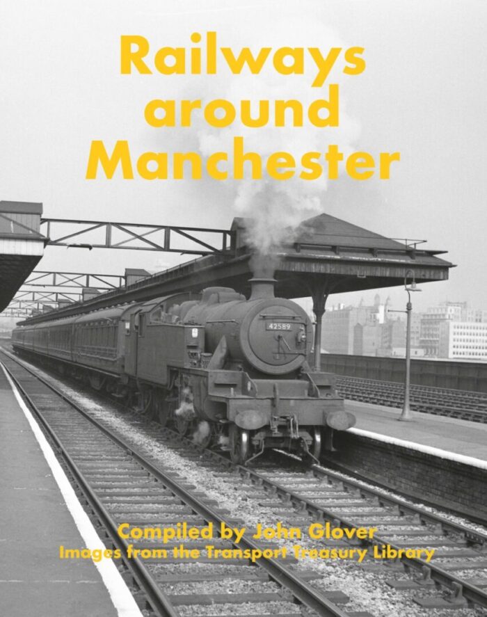 Railways Around Manchester By John Glover
