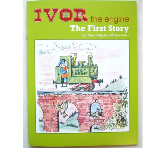 Ivor The Engine - The First Story by Oliver Postgate and Peter Firmin.