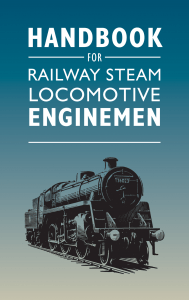 Handbook for Railway Steam Locomotive Enginemen 2023 Edition