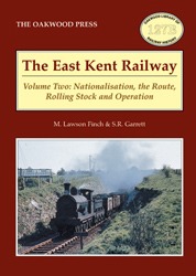 The East Kent Railway Volume 2: Nationalisation, The Route, Rolling Stock and Operation