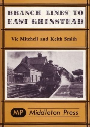 Branch Lines to East Grinstead - from Oxted