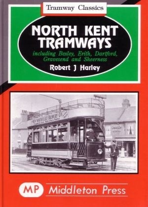 Tramway Classics - North Kent Tramways including Bexley