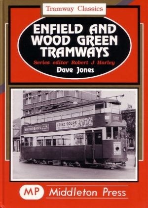 Tramway Classics - Enfield and Wood Green Tramways by Dave Jones