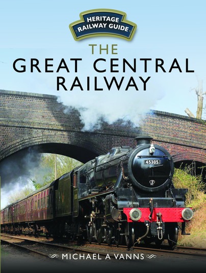 The Great Central Railway by Michael A Vanns