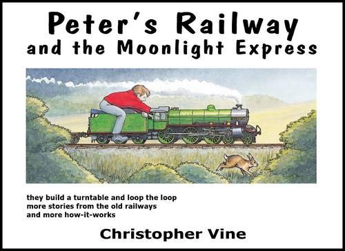 Peter's Railway - Moonlight Express - By Christopher Vine