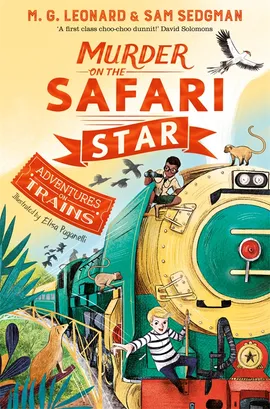 Murder On The Safari Star - Adventures on Trains