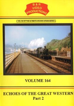 B & R No. 164 DVD Echoes Of The Great Western Part 2