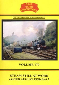 B & R No. 170 DVD Steam Still at Work (After August 1968) Part 2