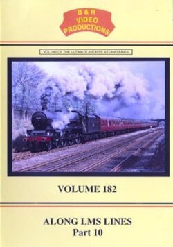 B & R No. 182 DVD Along LMS Lines Part 10