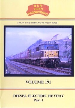 B & R No. 191 DVD Diesel Electric Heyday Part 1