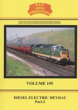B & R No. 195 DVD Diesel Electric Heyday Part 2