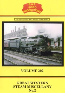 B & R No. 202 DVD Great Western Steam Miscellany No. 2
