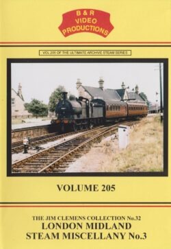 B & R No. 205 DVD London Midland Steam Miscellany No. 3