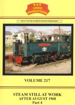 B & R No.217 DVD Steam Still at Work After 1968