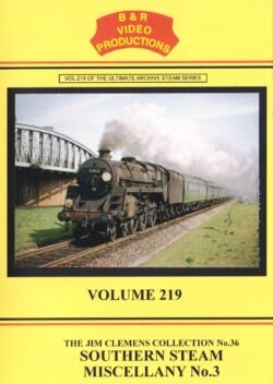 B & R No. 219 DVD Southern Steam Miscellany No. 3