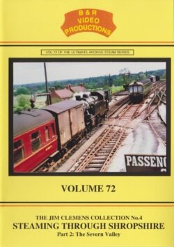 B & R No. 72 DVD Steaming Thriugh Shropshire Part 2 - The Severn Valley
