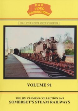 B & R No. 91 DVD Somerset Steam Railways