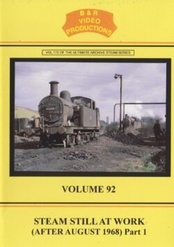 B & R No. 92 DVD Steam Still at Work (After August 1968) Part 1