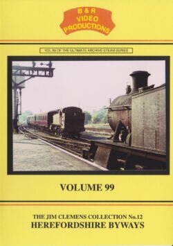 B & R No. 99 DVD Hereford Byways