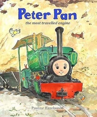 True Engine Stories No.4 - Peter Pan by Pauline Hazelwood