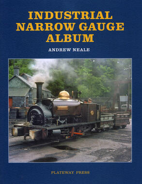 Industrial Narrow Gauge Album by Andrew Neale