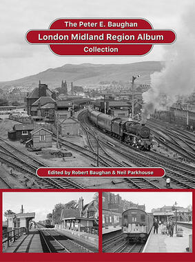 London Midland Region Album - The Peter E. Baughan Collection