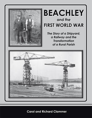 Beachley and the First World War The Story of a Shipyard