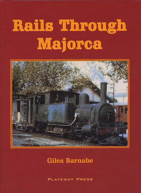 Rails Through Majorca by Giles Barnabe