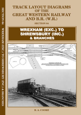 Wrexham (EXC) To Shrewsbury (Inc.) & Branches Section 64 - Track Layout Diagrams G.W.R. & B.R. (W.R.)
