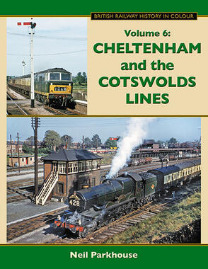 Cheltenham and the Cotswold Lines by Neil Parkhouse