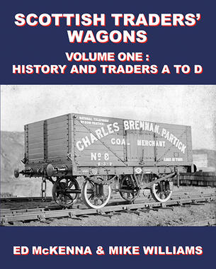 Scottish Traders’ Wagons - Volume One - History and Traders A to D by Ed McKenna & Mike Williams