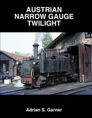 Austrian Narrow Gauge Twilight Adrian S. Garner
