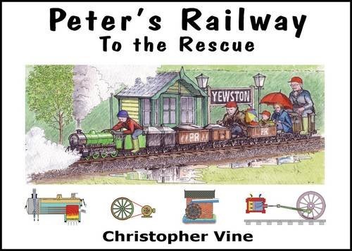 Peter's Railway - To The Rescue - By Christopher Vine