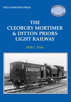 The Cleobury Mortimer & Ditton Priors Light Railway by M.R.C. Price