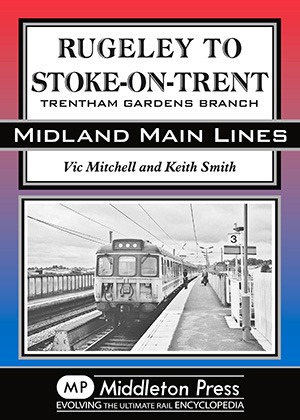 Midland Main Lines - Rugeley to Stoke-on-Trent