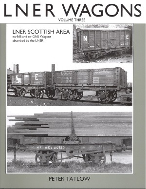 LNER Wagons Volume Three LNER Scottish Area