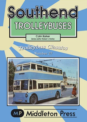 Trolleybus Classics - Southend Trolleybuses by Colin Barker