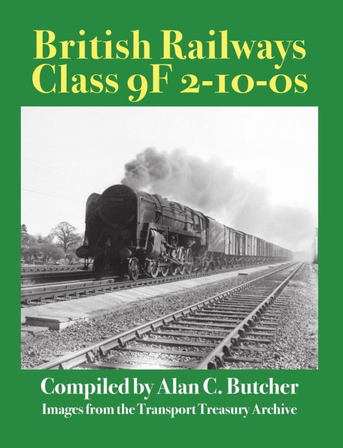 British Railways Class 9F 2-10-0s - Compiled by Alan C. Butcher