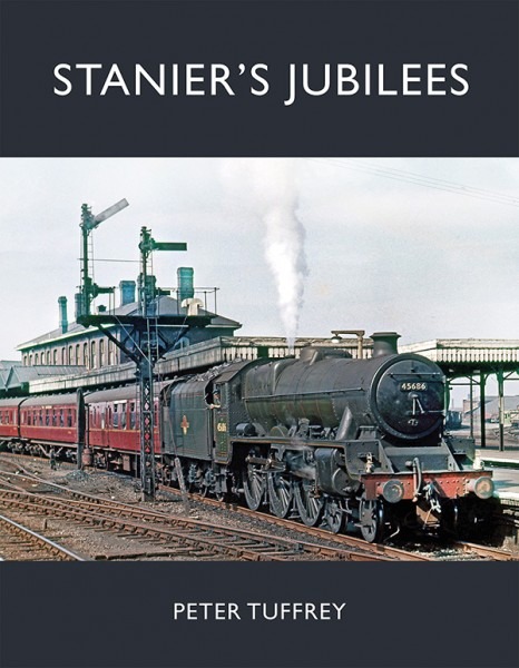 Stanier's Jubilees by Peter Tuffrey