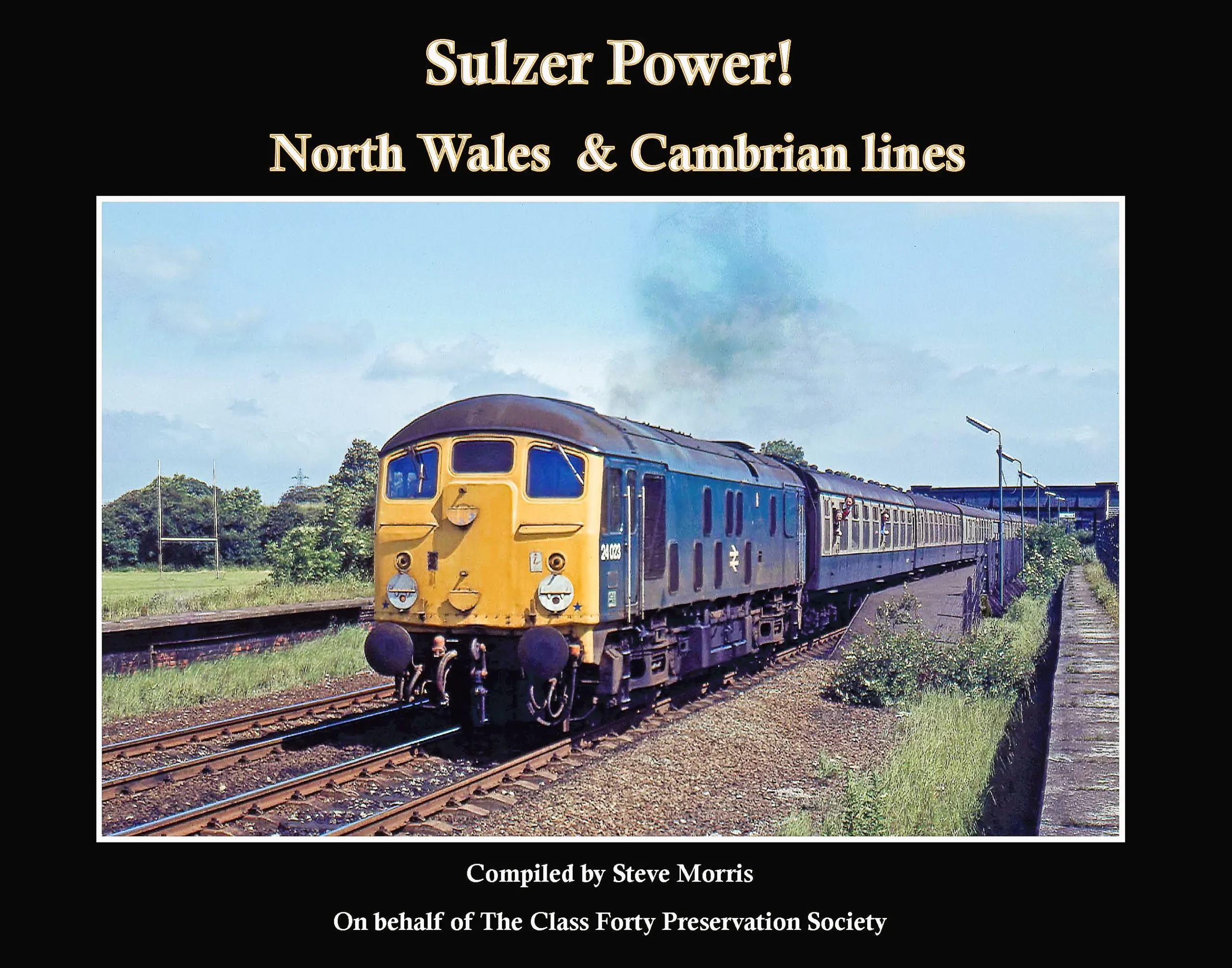 Sulzer Power! North Wales & Cambrian Lines - Compiled by Steve Morris