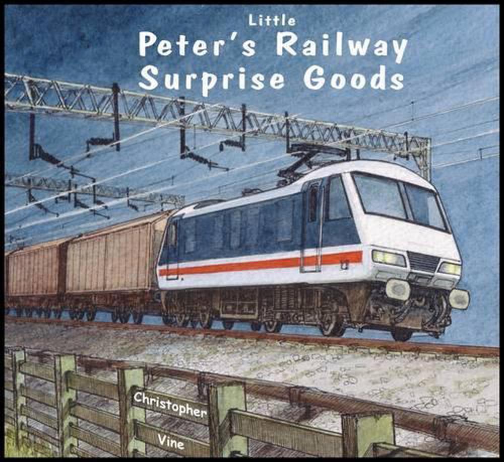 Peter's Railway - Surprise Goods - By Christopher Vine