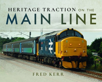 Heritage Traction on the Main Line by Fred Kerr