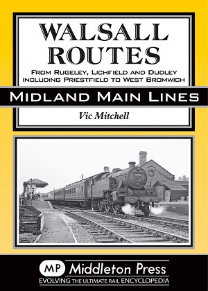 Midland Main Lines - Walsall Routes From Rugeley